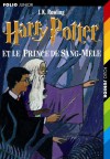 Harry Potter et le Prince de Sang-Mêlé - Jean-François Ménard, J.K. Rowling