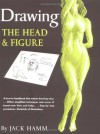 Drawing the Head and Figure - Jack Hamm