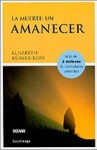 La muerte: un amanecer - Elisabeth Kübler-Ross