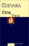 Otra Vez : Second voyage à travers l'Amérique latine (1953-1956) - Ernesto Guevara