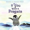 If You Were a Penguin - Wendell Minor