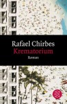 Krematorium - Rafael Chirbes, Dagmar Ploetz