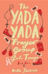 The Yada Yada Prayer Group Gets Tough - Neta Jackson