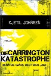Die Carringtonkatastrophe (Wenn die ganze Welt dich jagt #2) - Kjetil Johnsen, Dagmar Lendt