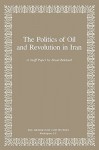 The Politics of Oil and Revolution in Iran - Shaul Bakhash