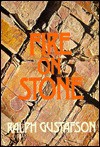 Fire on Stone - Ralph Gustafson