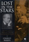 Lost in the Stars: The Forgotten Musical Life of Alexander Siloti - Charles Barber