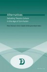 Alternatives: Debating Theatre Culture In The Age Of Con Fusion - Peter Eckersall, TADASHI UCHINO, NAOTO MORIYAMA