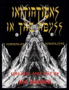 Initiations in the Abyss: A Surrealist Apocalypse - Jim Harter