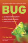 Bug: The Ultimate Gardener's Guide to Organic Pest Control - Tim Marshall