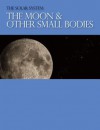 Solar System: The Moon and Other Small Bodies - Donald Fisher