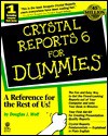 Crystal Reports 5 for Dummies - Douglas J. Wolf