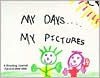 My Days...My Pictures (Children's Journals) - Kathleen Lashier