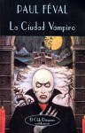 La ciudad vampiro - Paul Féval