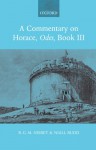 A Commentary on Horace: Odes Book III - R. G. M. Nisbet, Niall Rudd