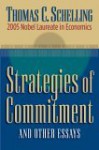 Strategies of Commitment and Other Essays - Thomas C. Schelling