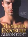 Maximum Exposure (SG-5 Series) - Alison Kent