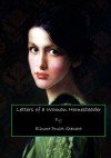 Letters of a Woman Homesteader: 26 letters, written from Elinore to her previous employer Mrs Coney - Elinore Pruitt Stewart