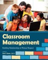 Classroom Management: Building Relationships of Mutual Respect - Dave F. Brown