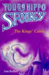 The Kings' Castle (Young Hippo Spooky) - Ann Ruffell