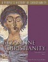 Byzantine Christianity (People's History of Christianity) - Derek Krueger