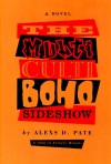 The Multicultiboho Sideshow - Alexs D. Pate