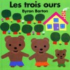 Les Trois Ours - Byron Barton