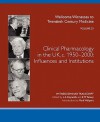 Clinical Pharmacology in the UK, C.1950-2000: Influences and Institutions - Lois A. Reynolds