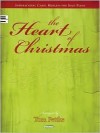 The Heart of Christmas: Inspirational Carol Medleys for Solo Piano - Tom Fettke