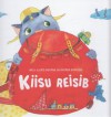 Kiisu reisib - Heli Illipe-Sootak, Katrin Ehrlich