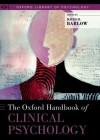 The Oxford Handbook of Clinical Psychology (Oxford Library of Psychology) - David H. Barlow, Peter E. Nathan