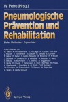 Pneumologische Pravention Und Rehabilitation: Ziele Methoden Ergebnisse - Wolfgang Petro, M. Debelic, J. Fischer, R. Keller, H. Fabel, M. Barth, P. Haber, K.-C. Bergmann, U.H. Cegla, V. Flörkemeier, N. Gebert, N. Gerdes, E. Gonsior, H. Keller-Wossidlo, B. Kroemer, R.F. Kroidl