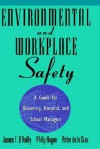 Environmental and Workplace Safety: A Guide for University, Hospital, and School Managers - James T. O'Reilly