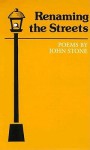 Renaming the Streets: Poems - John Stone