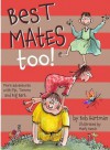 Best Mates Too! - Bob Hartman, Mark Beech