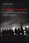 To Redeem The Soul Of America: The Southern Christian Leadership Conference And Martin Luther King, Jr - Adam Fairclough