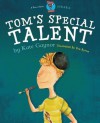 Tom's Special Talent - Dyslexia (Moonbeam book award winner 2009) - Special Stories Series 2 - Kate Gaynor, Liam Gaynor, Eva Byrne