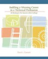 Building a Winning Career in a Technical Profession: 20 Strategies for Success After College - David L. Goetsch