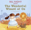 Bill Nighy Reads "The Wonderful Wizard of Oz" - Bill Nighy, L. Frank Baum