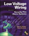 Low Voltage Wiring: Security Fire Alarm Systems [With CDROM] - John E. Traister