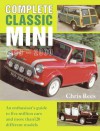 Complete Classic Mini 1959-2000: An Enthusiast's guide to five million cars and more than 120 different models - Chris Rees