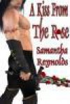 A Kiss from the Rose - Samantha Reynolds