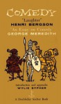 Comedy: An Essay on Comedy - Henri Bergson