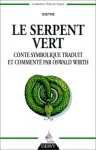 Le Serpent vert - Johann Wolfgang von Goethe