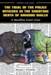 The Trial of the Police Officers in the Shooting Death of Amadou Diallo - Bryna J. Fireside