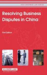 Resolving Business Disputes in China: First Edition - CCH Asia