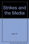 Strikes & the Media - Nicholas Jones