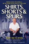 Shirts, Shorts and Spurs: From Gazza to Ginola - My 29 Years as Kit Man at the Lane - Roy Reyland, Steve Perryman, Terry Venables