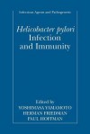 Helicobacter Pylori Infection and Immunity - Yoshimasa Yamamoto, Herman Friedman, Paul S Hoffman