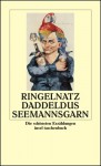 Daddeldus Seemannsgarn - Joachim Ringelnatz